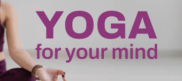 Yoga For Your Mind