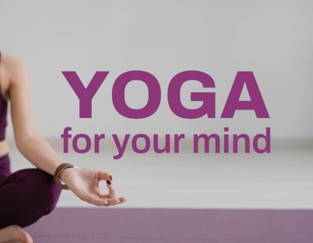 Yoga For Your Mind