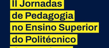 II Jornadas de Pedagogia no Ensino Superior do Politécnico de Portalegre