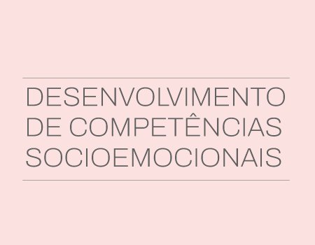 Desenvolvimento de Competências Socioemocionais